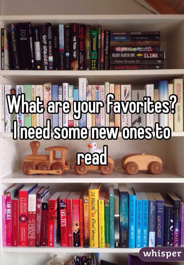 What are your favorites? I need some new ones to read