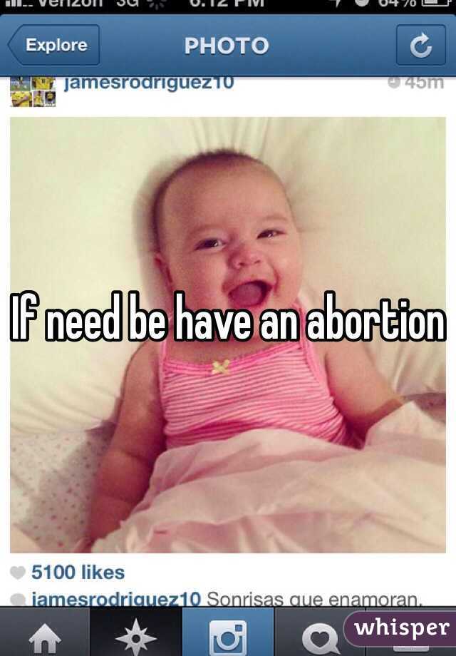 If need be have an abortion