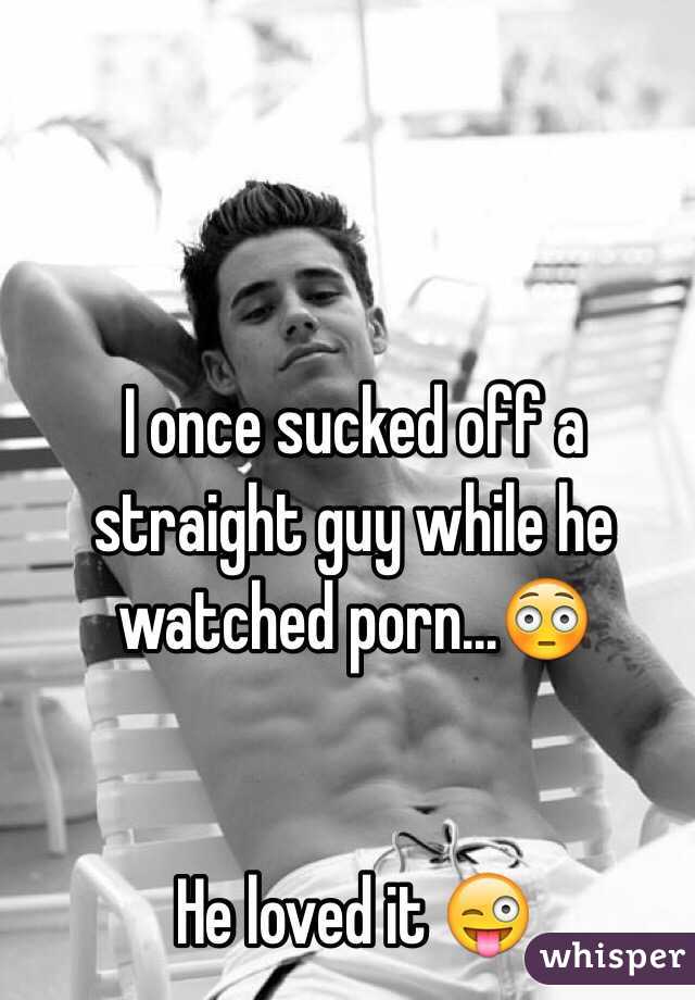 I once sucked off a straight guy while he watched porn...😳


He loved it 😜
