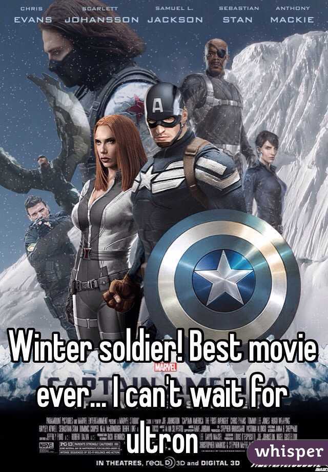 Winter soldier! Best movie ever... I can't wait for ultron