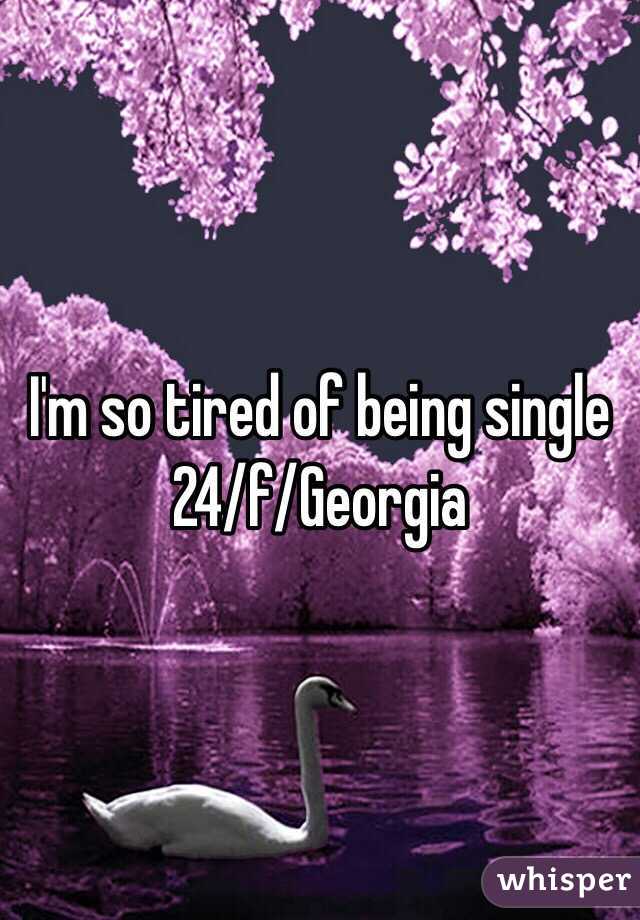 I'm so tired of being single
24/f/Georgia 
