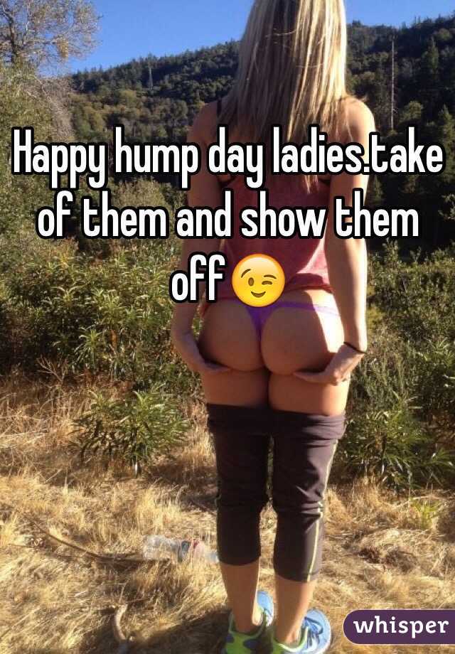 Happy hump day ladies.take of them and show them off😉