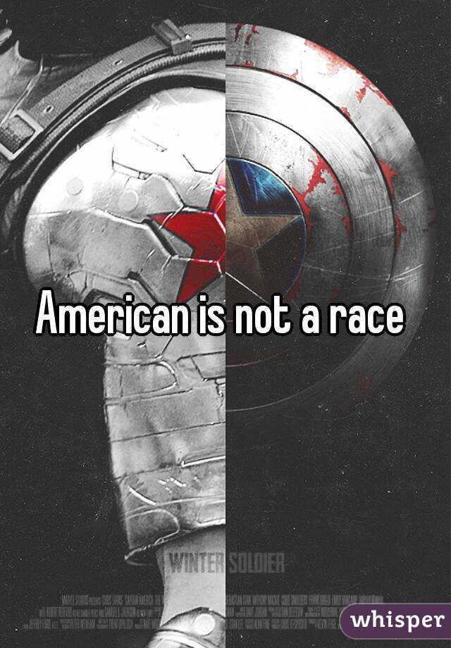 American is not a race 