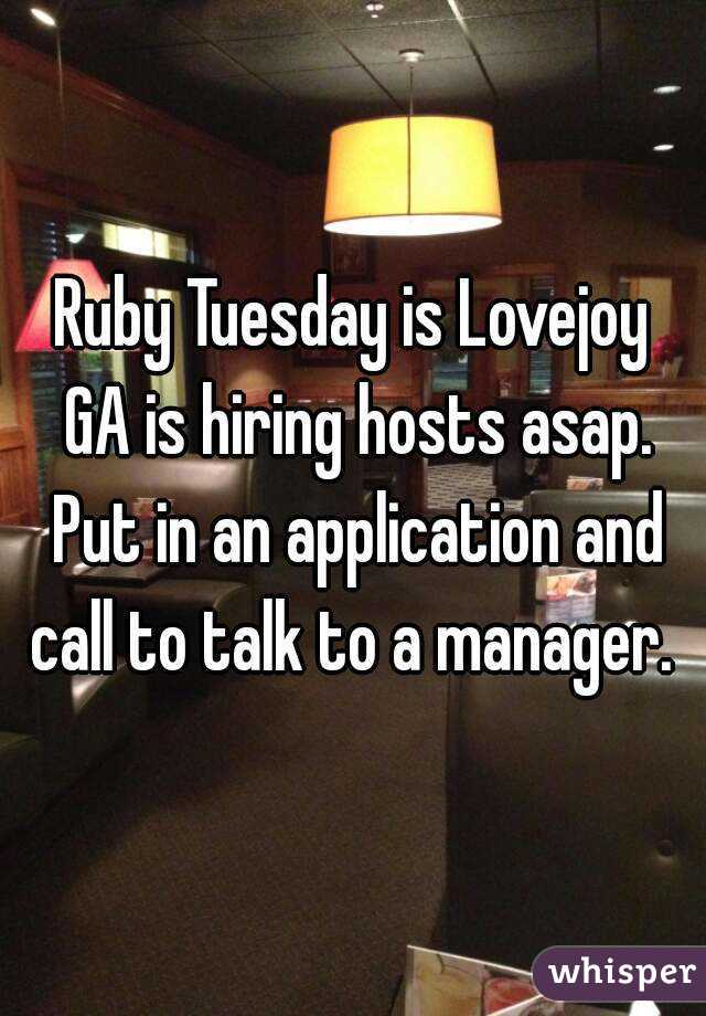 Ruby Tuesday is Lovejoy GA is hiring hosts asap. Put in an application and call to talk to a manager. 
