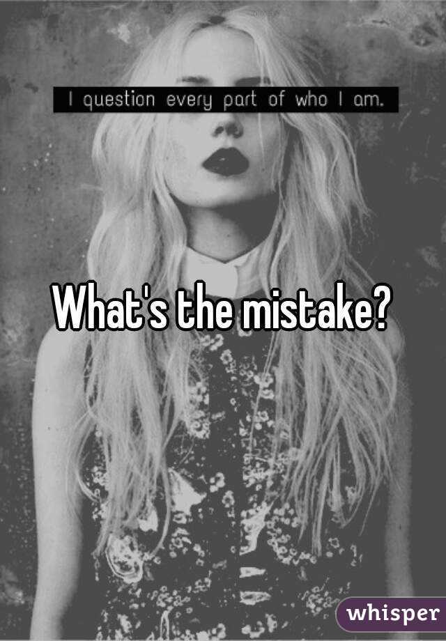 What's the mistake?