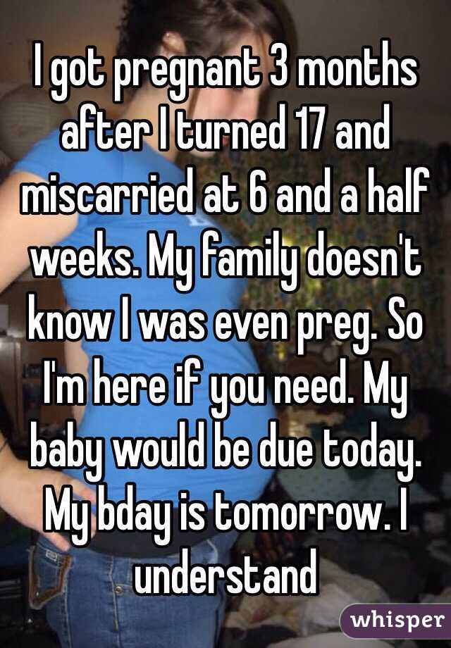 i-got-pregnant-3-months-after-i-turned-17-and-miscarried-at-6-and-a