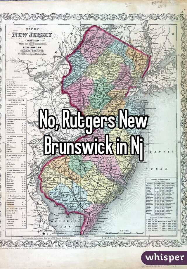 No, Rutgers New Brunswick in Nj