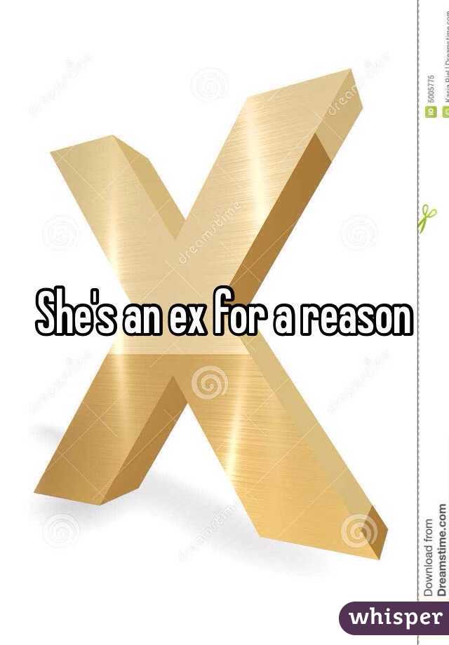 She's an ex for a reason 