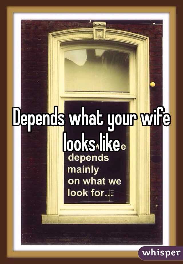 Depends what your wife looks like