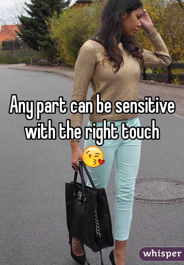 Any part can be sensitive with the right touch 
😘