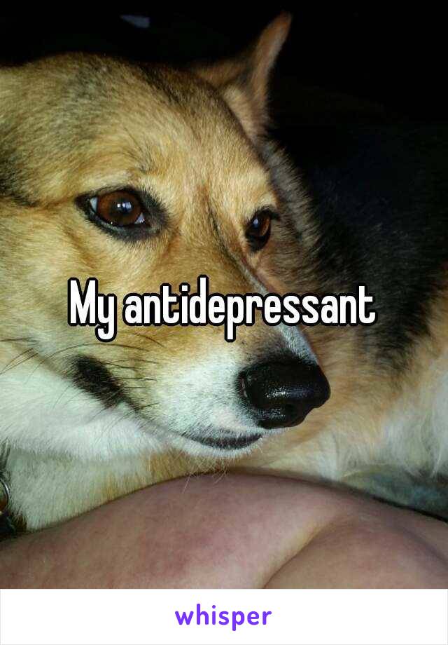 My antidepressant