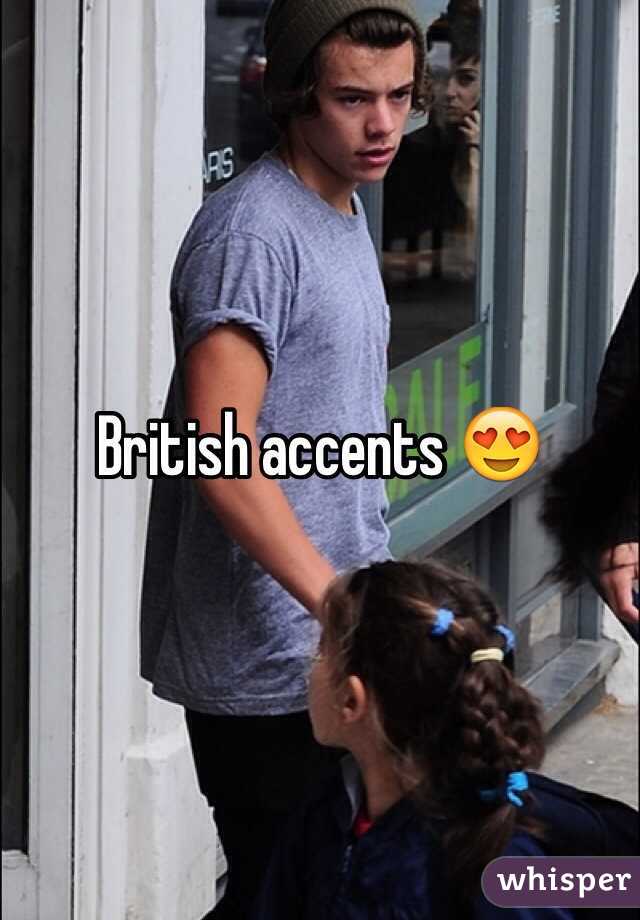 British accents 😍