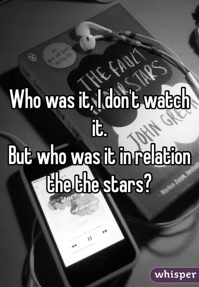 Who was it, I don't watch it.
But who was it in relation the the stars?
