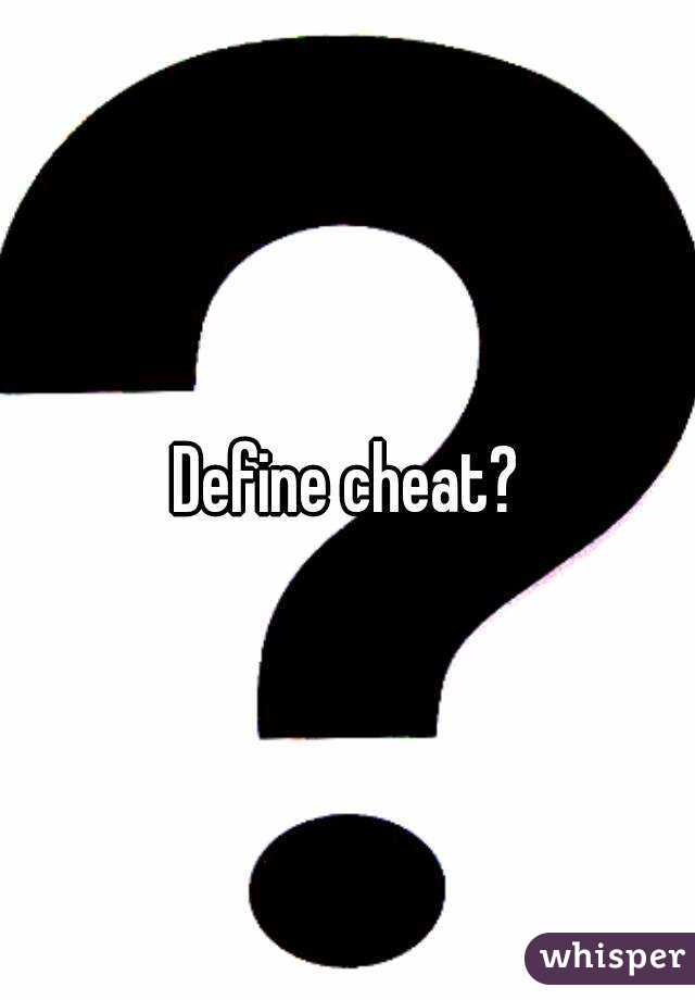 Define cheat?