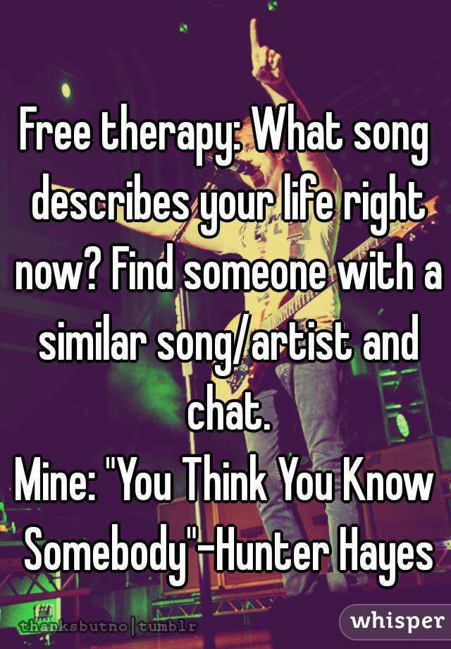 free-therapy-what-song-describes-your-life-right-now-find-someone