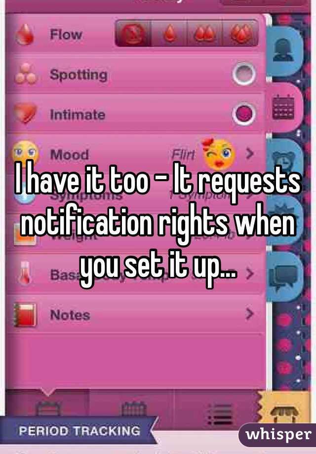 I have it too - It requests notification rights when you set it up...