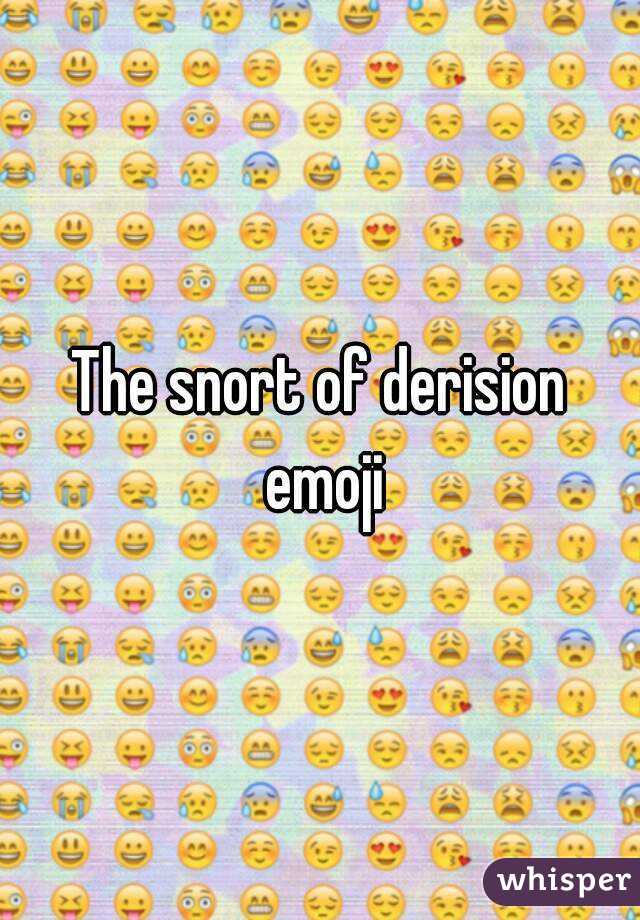 The snort of derision emoji