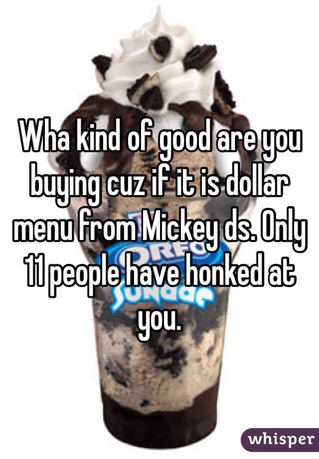 Wha kind of good are you buying cuz if it is dollar menu from Mickey ds. Only 11 people have honked at you. 