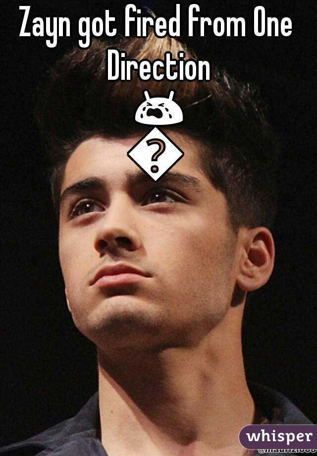 Zayn got fired from One Direction 😭😭