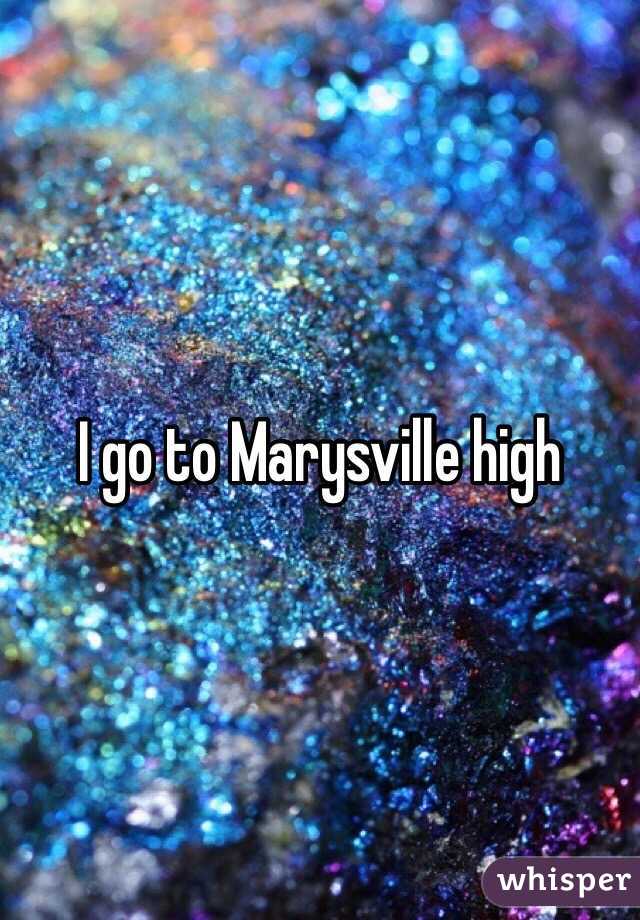 I go to Marysville high