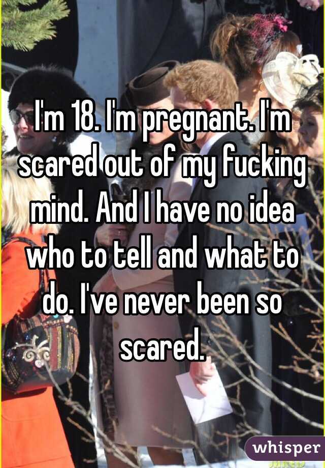 I M Pregnant And Scared 29