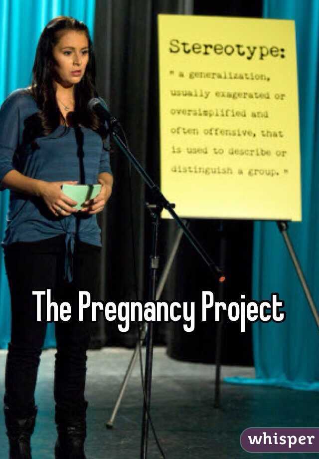 The Pregnancy Project