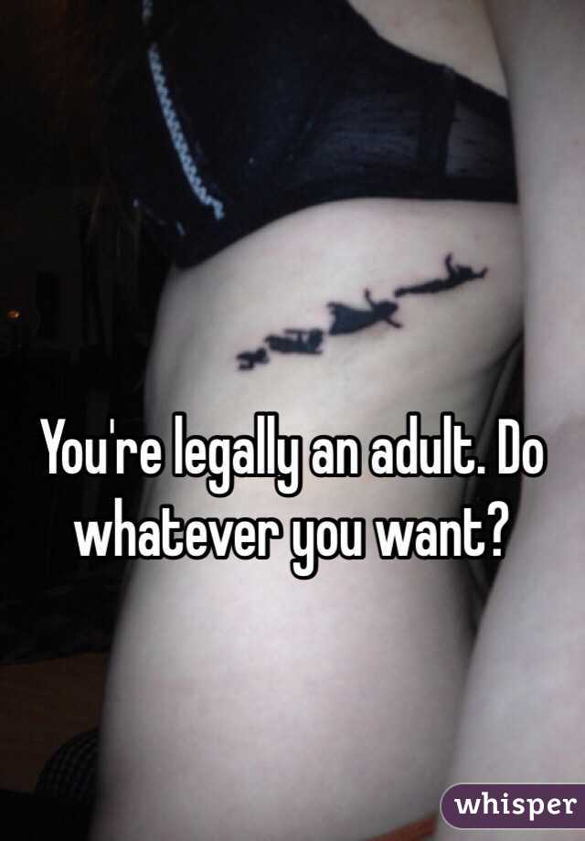 You're legally an adult. Do whatever you want? 