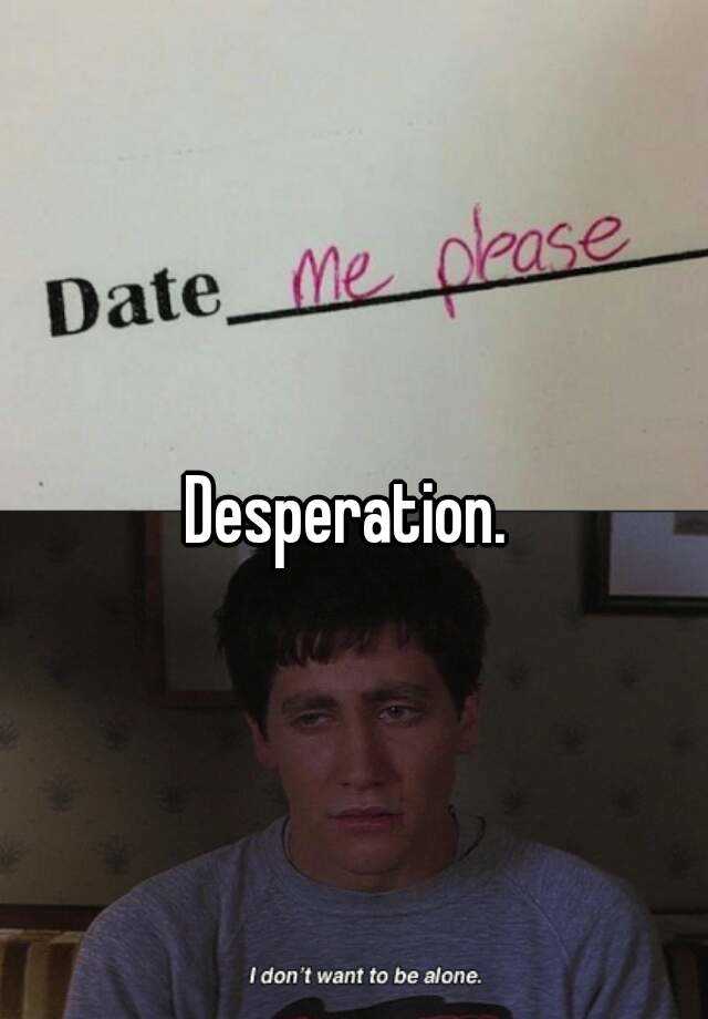 desperation