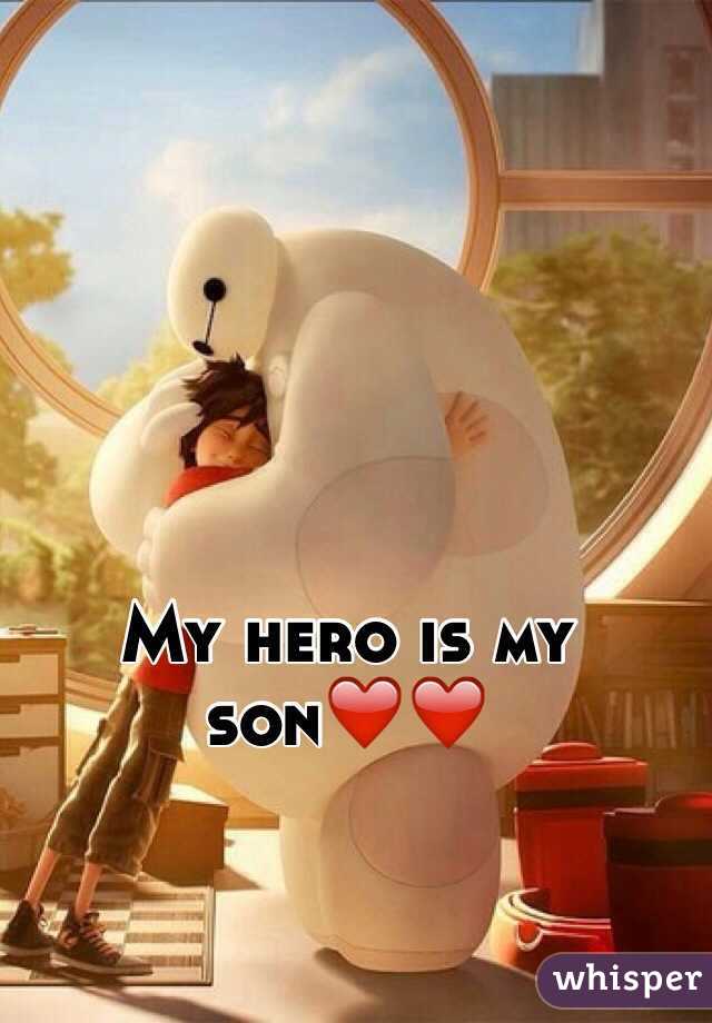 My hero is my son❤️❤️