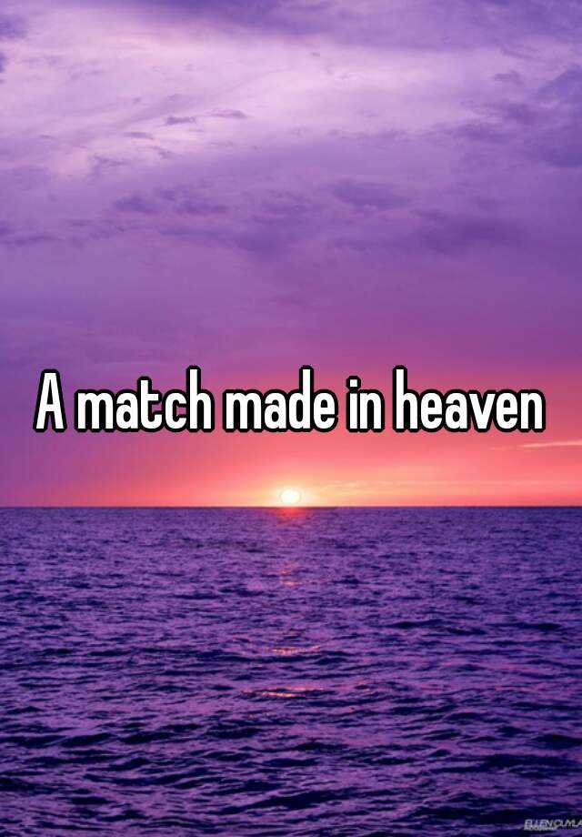 a-match-made-in-heaven