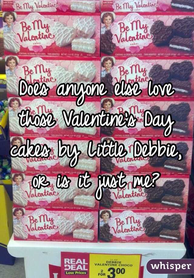 Does anyone else love those Valentine's Day cakes by Little Debbie, or is it just me?