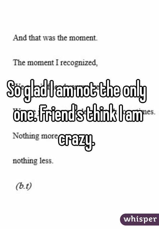 So glad I am not the only one. Friend's think I am crazy. 