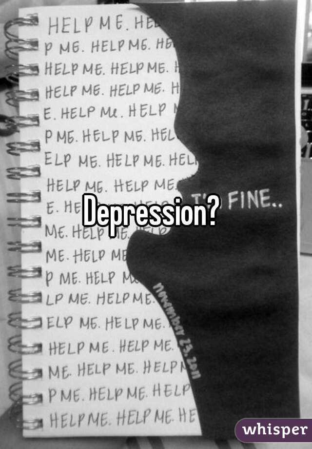 Depression? 