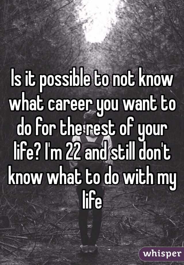 I Don't Know What Career I Want