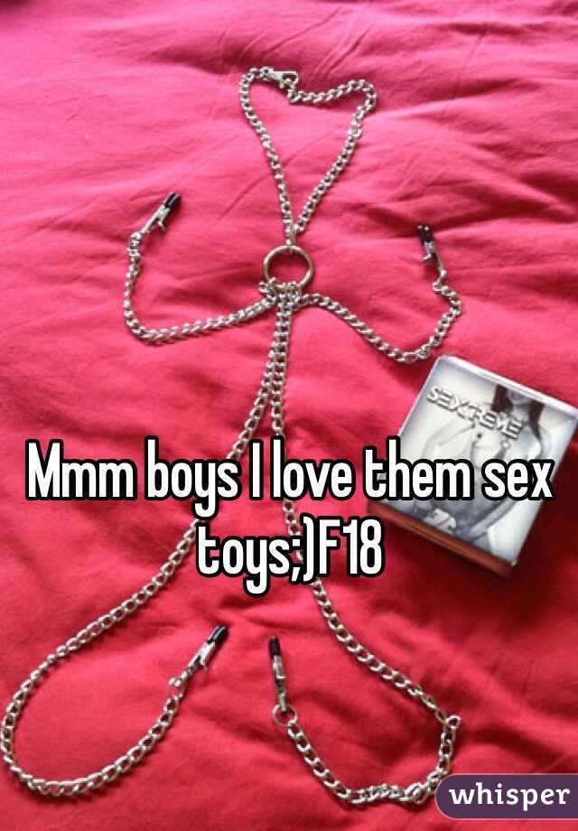 Mmm boys I love them sex toys;)F18