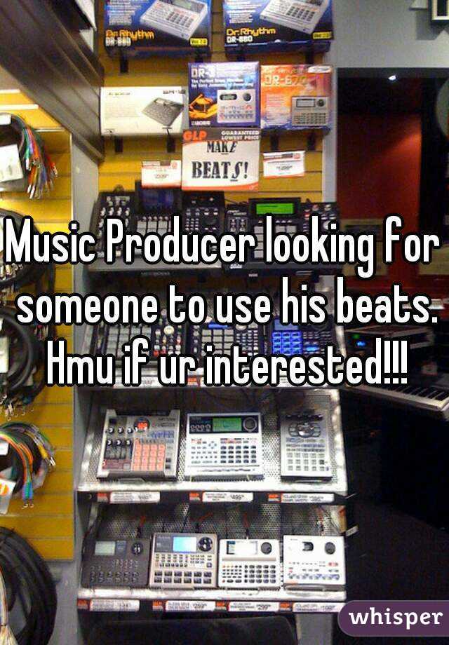 Music Producer looking for someone to use his beats. Hmu if ur interested!!!