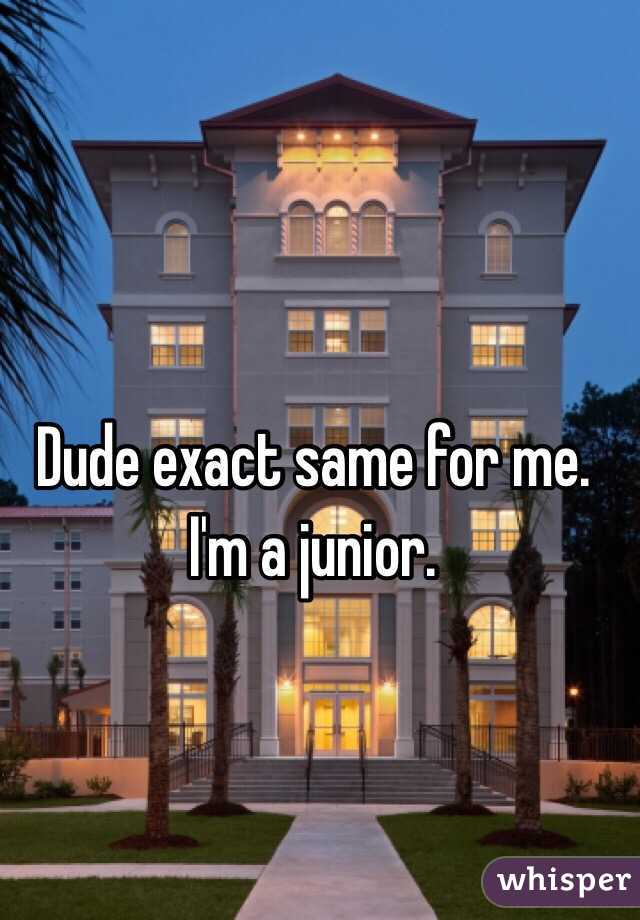 Dude exact same for me. I'm a junior. 