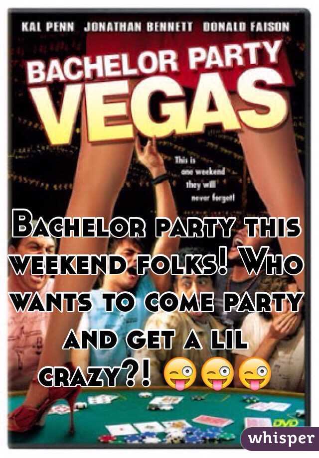 Bachelor party this weekend folks! Who wants to come party and get a lil crazy?! 😜😜😜