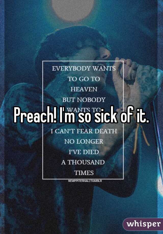 Preach! I'm so sick of it. 
