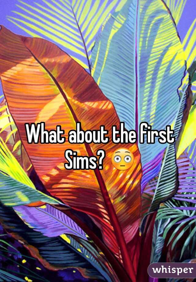What about the first Sims? 😳