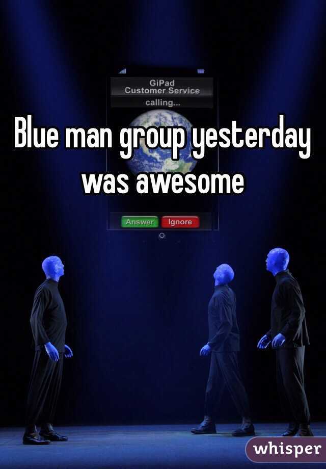 Blue man group yesterday was awesome 
