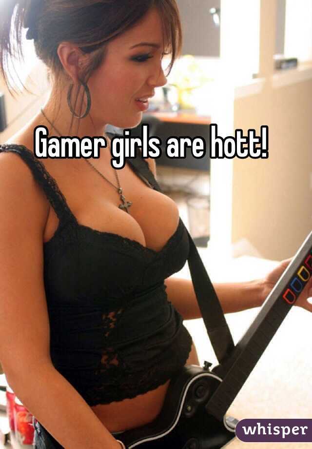 Gamer girls are hott! 