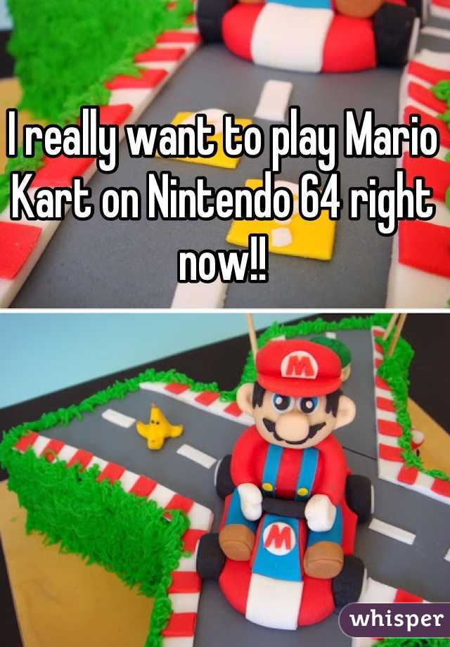 I really want to play Mario Kart on Nintendo 64 right now!!