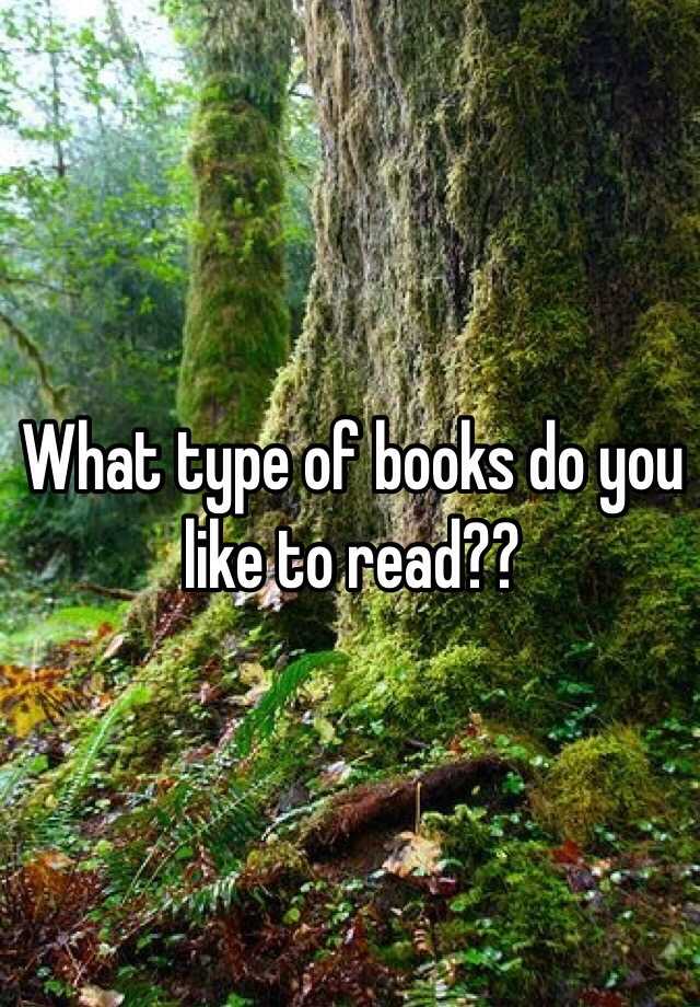 what-type-of-books-do-you-like-to-read