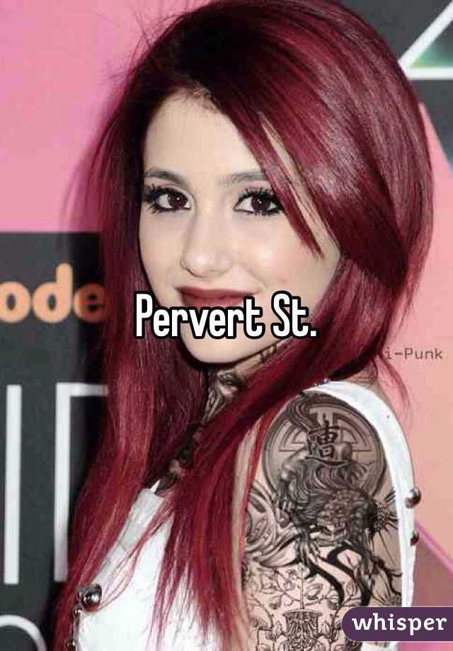 Pervert St.