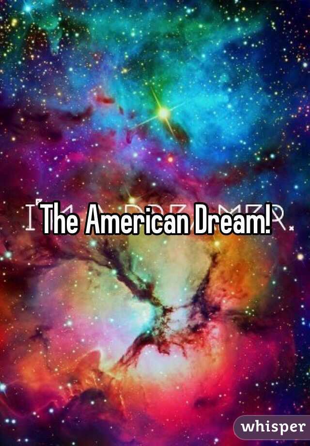 The American Dream!