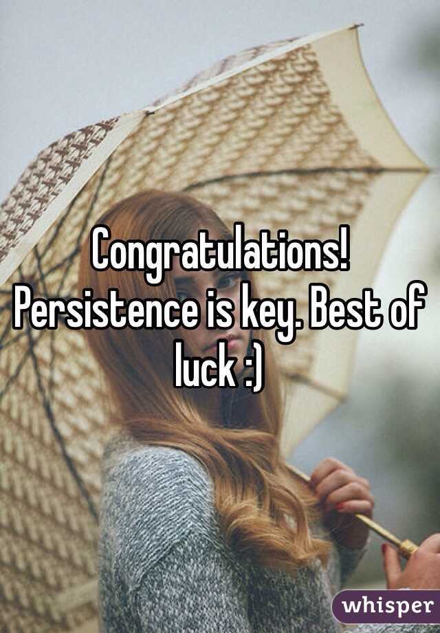 Congratulations! Persistence is key. Best of luck :) 