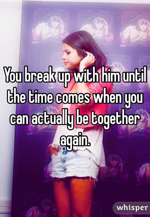 You break up with him until the time comes when you can actually be together again.