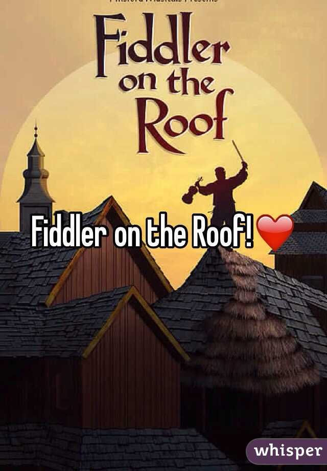 Fiddler on the Roof!❤️