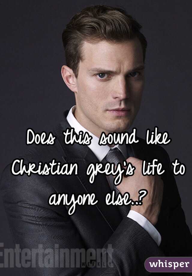 Does this sound like Christian grey's life to anyone else..? 